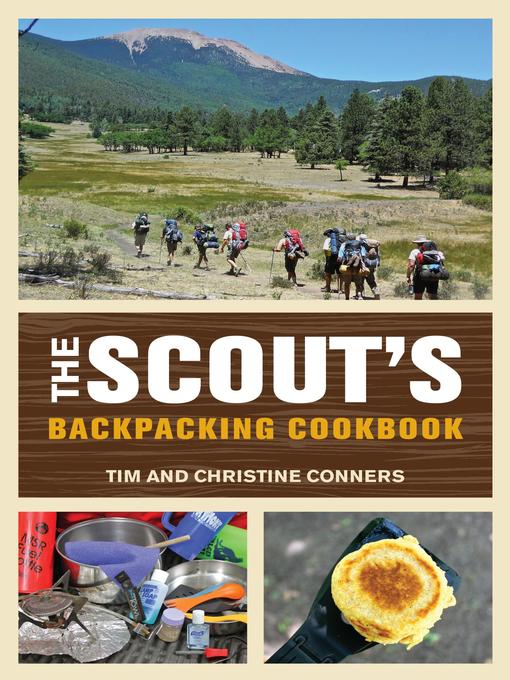 Title details for Scout's Backpacking Cookbook by Christine Conners - Available